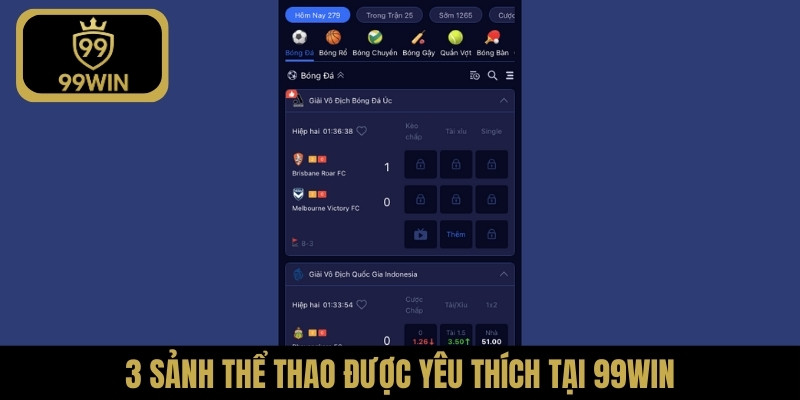 3 sảnh thể thao được yêu thích tại 99WIN