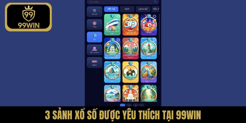 3 sảnh xổ số được yêu thích tại 99WIN