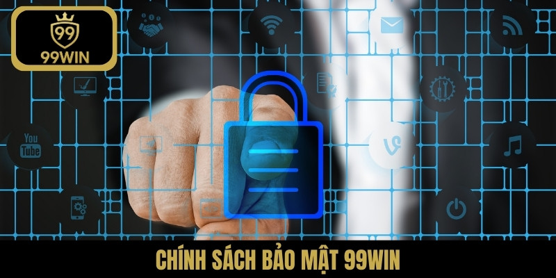 Chính sách bảo mật 99WIN