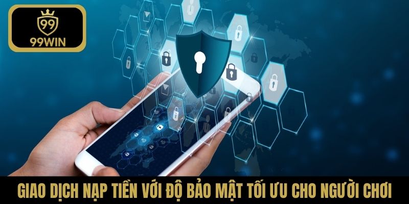 Giao dịch nạp tiền với độ bảo mật tối ưu cho người chơi