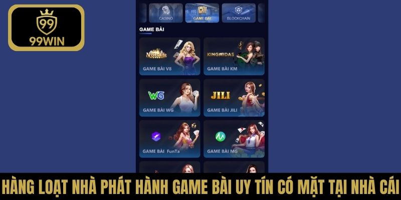 Hàng loạt nhà phát hành game bài uy tín có mặt tại nhà cái