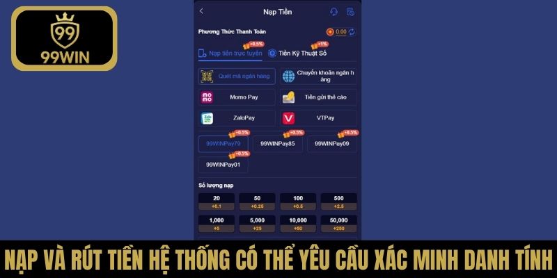 Nạp và rút tiền hệ thống có thể yêu cầu xác minh danh tính