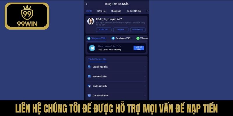 Liên hệ chúng tôi để được hỗ trợ mọi vấn đề nạp tiền
