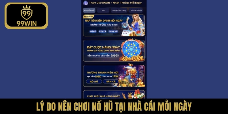 Lý do nên chơi nổ hũ tại nhà cái mỗi ngày