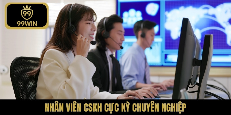 Nhân viên CSKH cực kỳ chuyên nghiệp