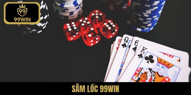 Sâm Lốc 99Win