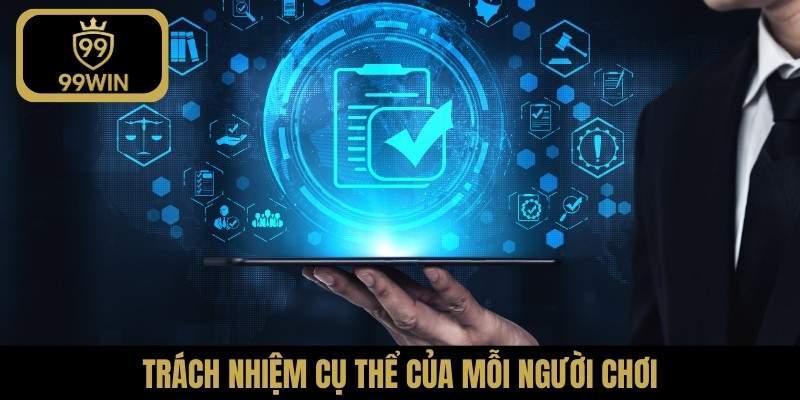 Trách nhiệm cụ thể của mỗi người chơi