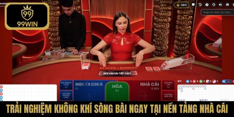 Trải nghiệm không khí sòng bài ngay tại nền tảng nhà cái